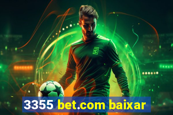 3355 bet.com baixar